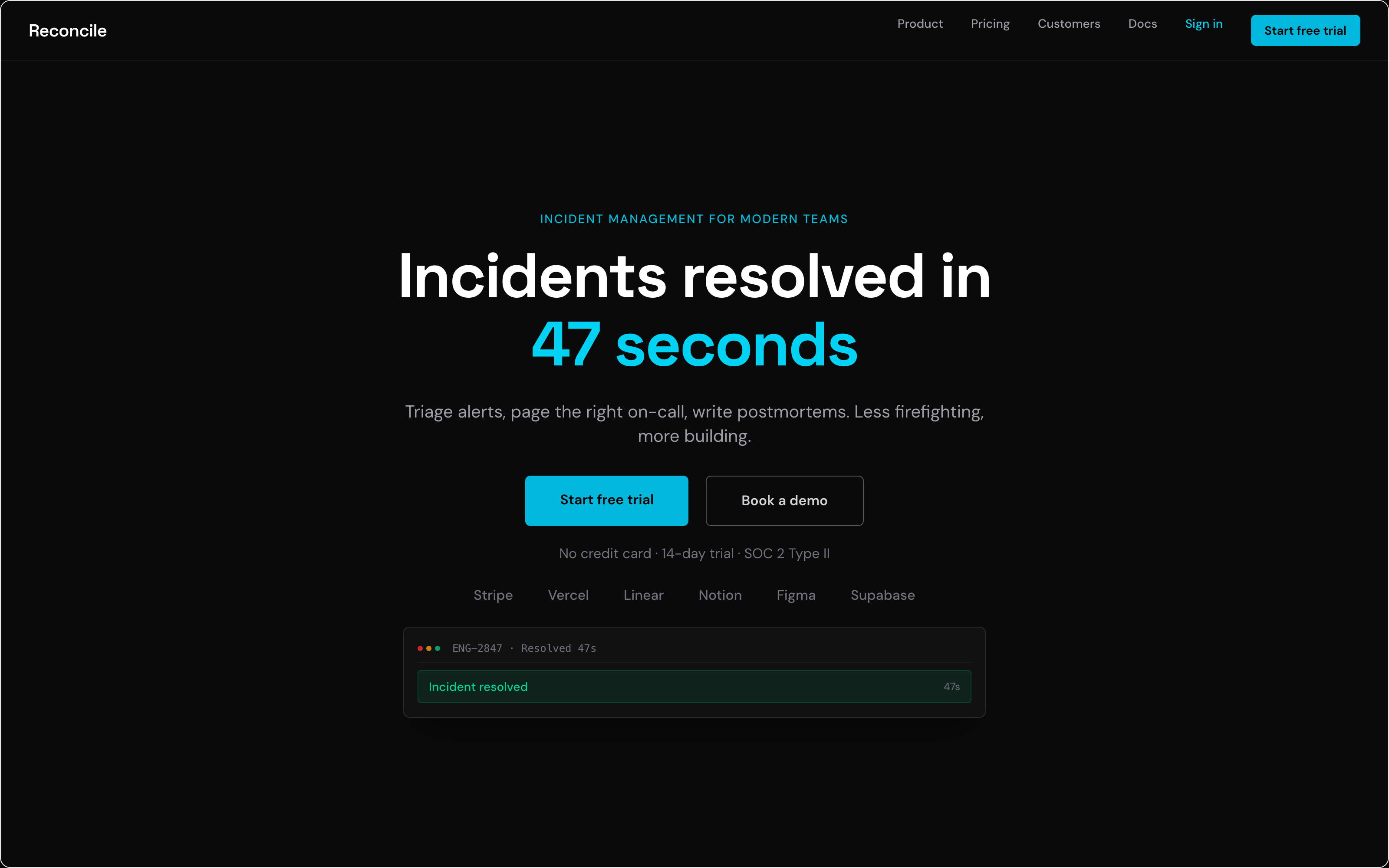 Reconcile — Incident management for modern teams. Incidents resolved in 47 seconds.